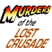 Murders of the Lost Crusade