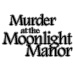 Murder at the Moonlight Manor
